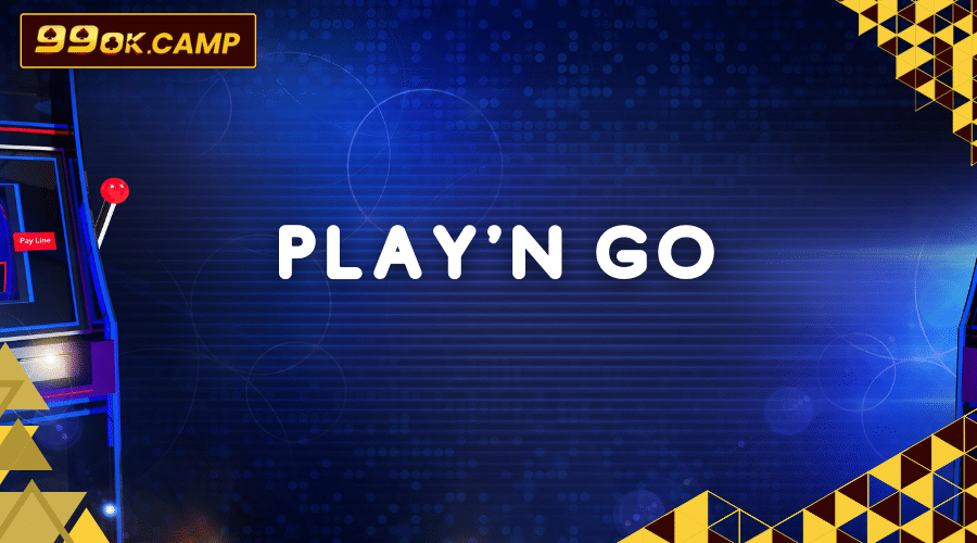 Game nổ hũ online Play'n GO Play 99ok
